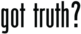 GOT TRUTH?