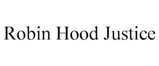 ROBIN HOOD JUSTICE