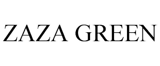 ZAZA GREEN