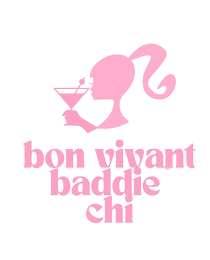 BON VIVANT BADDIE CHI