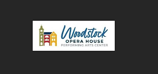 WOODSTOCK OPERA HOUSE PERFORMING ARTS CENTER