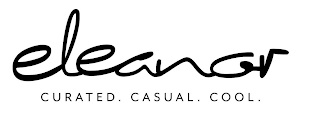 ELEANOR CURATED. CASUAL. COOL.