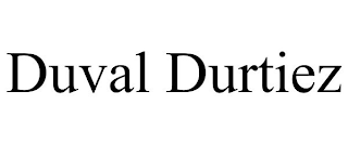 DUVAL DURTIEZ