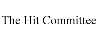 THE HIT COMMITTEE