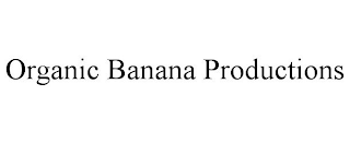 ORGANIC BANANA PRODUCTIONS