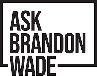 ASK BRANDON WADE