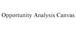 OPPORTUNITY ANALYSIS CANVAS