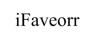 IFAVEORR