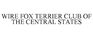 WIRE FOX TERRIER CLUB OF THE CENTRAL STATES