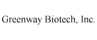 GREENWAY BIOTECH, INC.