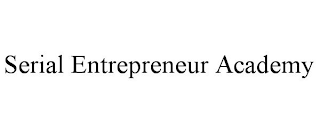 SERIAL ENTREPRENEUR ACADEMY