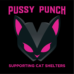 PUSSY PUNCH SUPPORTING CAT SHELTERS