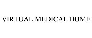 VIRTUAL MEDICAL HOME