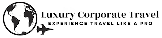 LUXURY CORPORATE TRAVEL, EXPERIENCE TRAVEL LIKE A PRO