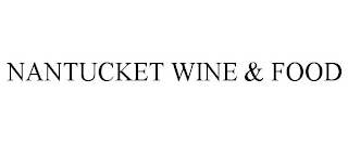 NANTUCKET WINE & FOOD