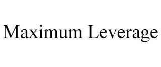 MAXIMUM LEVERAGE
