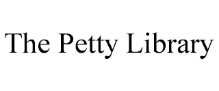 THE PETTY LIBRARY