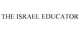 THE ISRAEL EDUCATOR