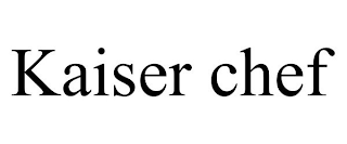 KAISER CHEF