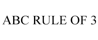 ABC RULE OF 3