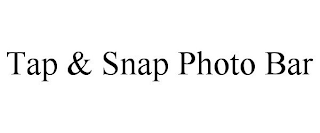 TAP & SNAP PHOTO BAR