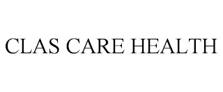 CLAS CARE HEALTH