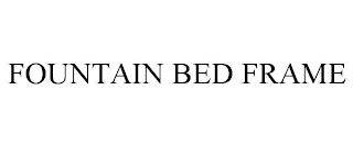 FOUNTAIN BED FRAME