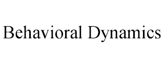 BEHAVIORAL DYNAMICS