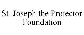 ST. JOSEPH THE PROTECTOR FOUNDATION