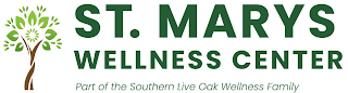 ST. MARY'S WELLNESS CENTER PART OF THE SOUTHERN LIVE OAK WELLNESS FAMILY