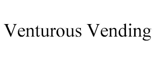 VENTUROUS VENDING
