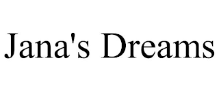 JANA'S DREAMS