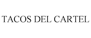 TACOS DEL CARTEL