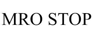 MRO STOP