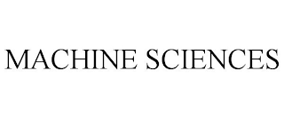 MACHINE SCIENCES