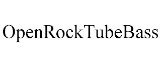 OPENROCKTUBEBASS