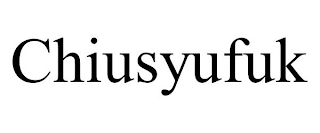 CHIUSYUFUK