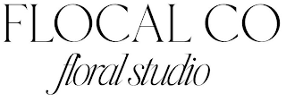 FLOCAL CO FLORAL STUDIO