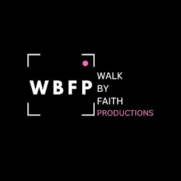 WBFP WALK BY FAITH PRODUCTIONS