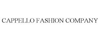 CAPPELLO FASHION COMPANY