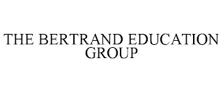 THE BERTRAND EDUCATION GROUP