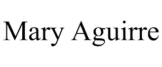 MARY AGUIRRE