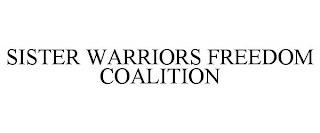 SISTER WARRIORS FREEDOM COALITION