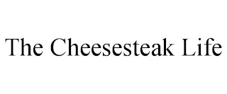 THE CHEESESTEAK LIFE