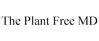 THE PLANT FREE MD