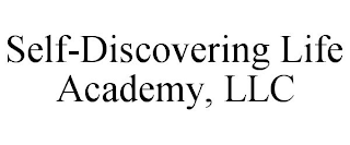 SELF-DISCOVERING LIFE ACADEMY, LLC