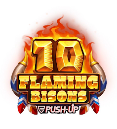 10 FLAMING BISONS PUSH UP