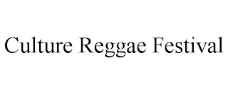 CULTURE REGGAE FESTIVAL