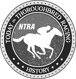 NTRA TODAY -IN- THOROUGHBRED RACING HISTORY