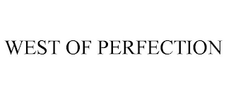WEST OF PERFECTION